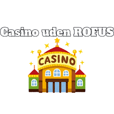 Casinoer uden ROFUS med Trustly - Din Guide til Spændende Spiloplevelser