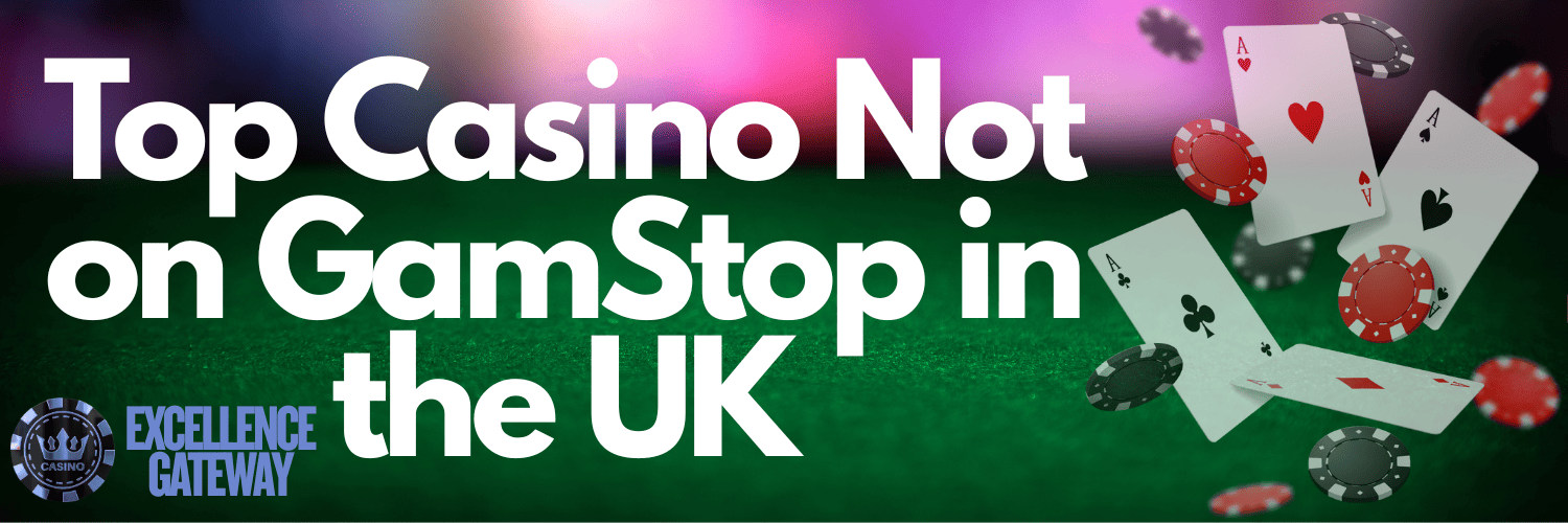 Discover Online Casinos Not Blocked By GamStop -1755455934