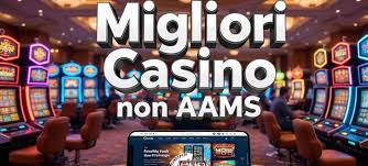 I Nuovi Siti di Casinò Non AAMS Una Guida Completa