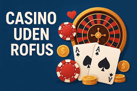 Oplev Friheden ved Casinoer Uden ROFUS